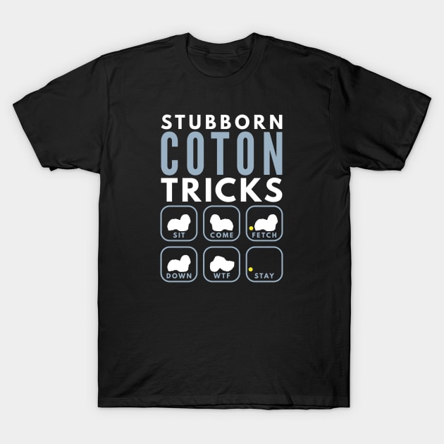 Stubborn Coton de Tulear Tricks - Dog Training T-Shirt by DoggyStyles